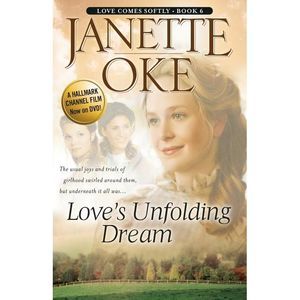 Love's Unfolding Dream -- Janette Oke